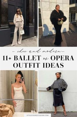 how to dress for a ballet performance and the impact of fashion on one's self-esteem