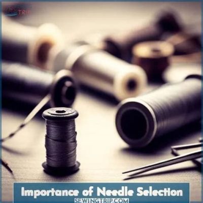 how to start embroidery needle: the importance of choosing the right thread